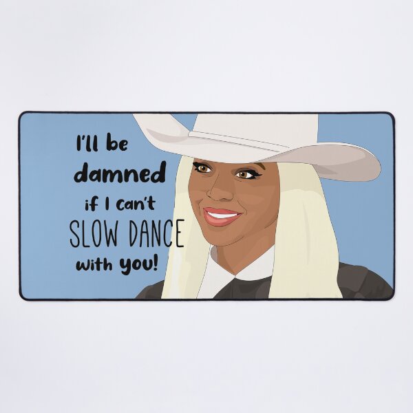Item preview, Beyonce I'll be damned if I can't slow dance with you Texas Hold Em  designed and sold by sszampetti.