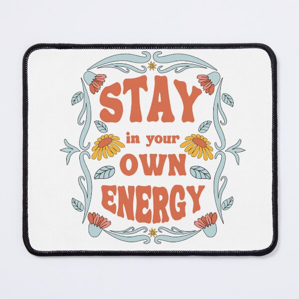 Item preview, Retro Stay in your own Energy designed and sold by DelightfulDazy.