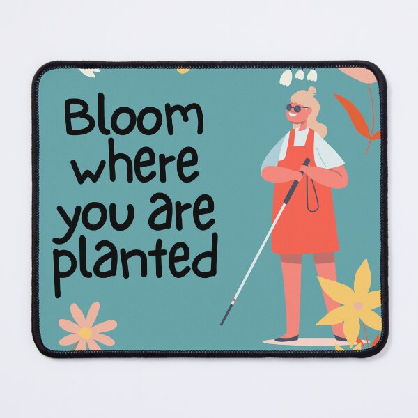 Item preview, Bloom Where You Are Planted Blind Girl designed and sold by IndeOandM.