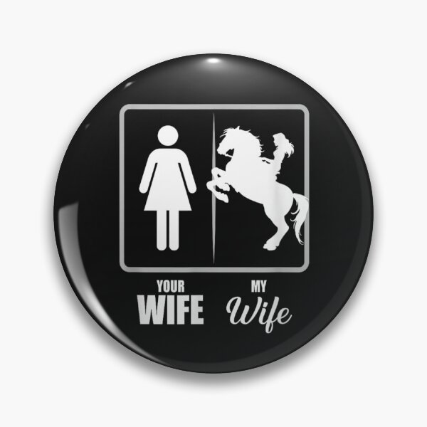 Item preview, Your Wife My Wife Horse Wife Valentine designed and sold by THIENVT.