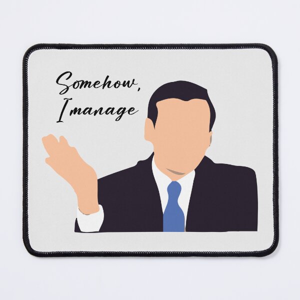 Item preview, Somehow I Manage designed and sold by Fanverse Merchandise.