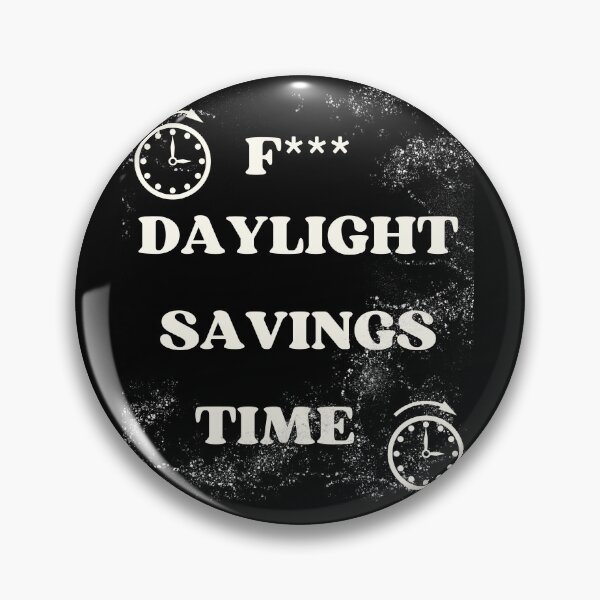 Item preview, F** daylight savings time designed and sold by NexCreation.