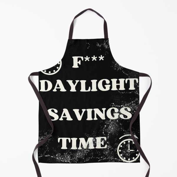 Item preview, F** daylight savings time designed and sold by NexCreation.
