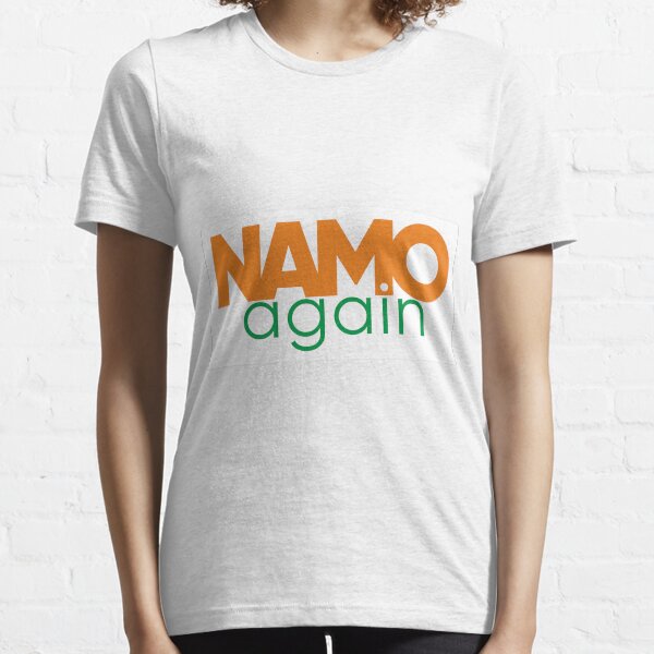 Namo Again T Shirts for Sale Redbubble