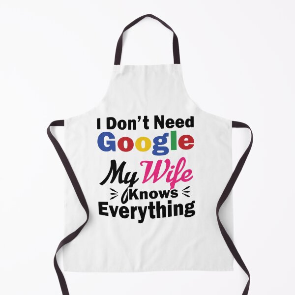 Item preview, I Don't Need Google My wife designed and sold by designclub.