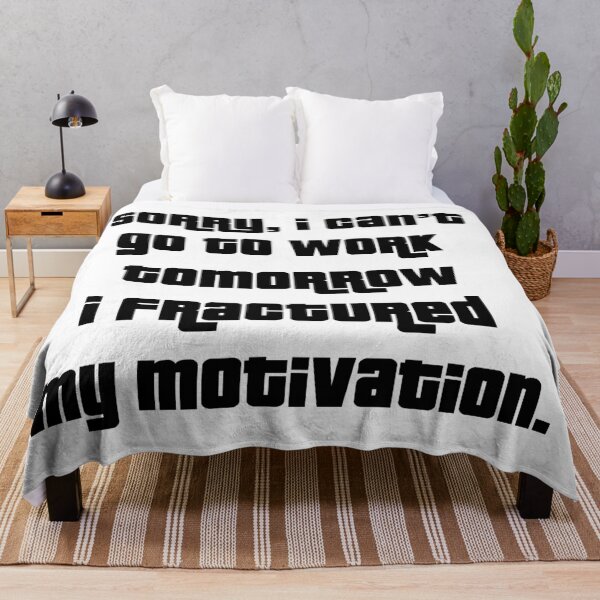 Item preview, Sorry, I can’t go to work tomorrow I fractured my motivation designed and sold by 101univers.