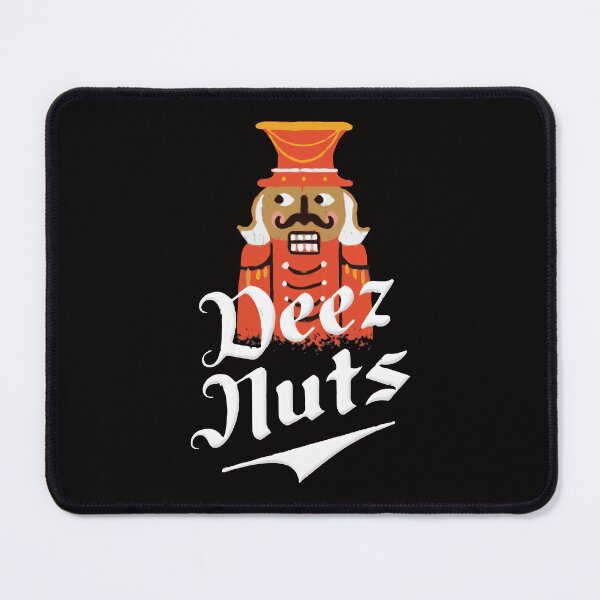 Item preview, Deez Nuts Nutcracker  designed and sold by ConnorHussai.
