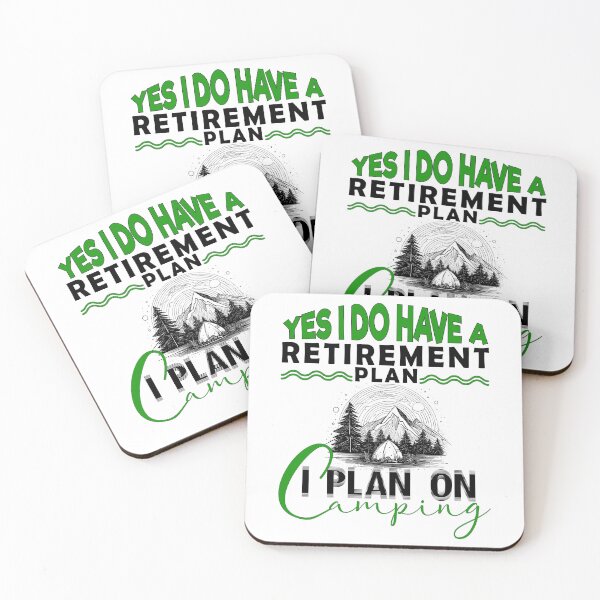 Item preview, Yes I Do Have A Retirement Plan I Plan To Go Camping - Funny Retired Plan Camping designed and sold by minstore.