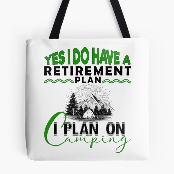 Item preview, Yes I Do Have A Retirement Plan I Plan To Go Camping - Funny Retired Plan Camping designed and sold by minstore.
