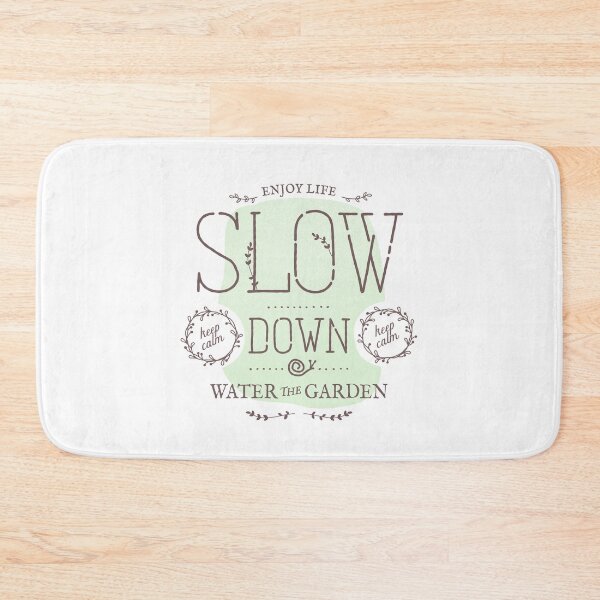 Item preview, Slow Down Water the Garden designed and sold by Geek Updated.