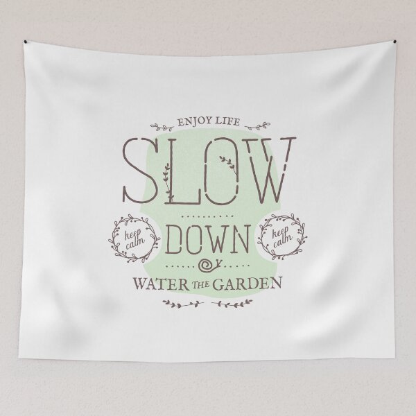 Item preview, Slow Down Water the Garden designed and sold by Geek Updated.
