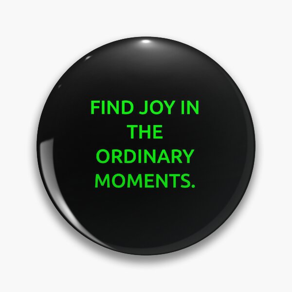 Item preview, Find joy in the ordinary moments. designed and sold by IMCDT.