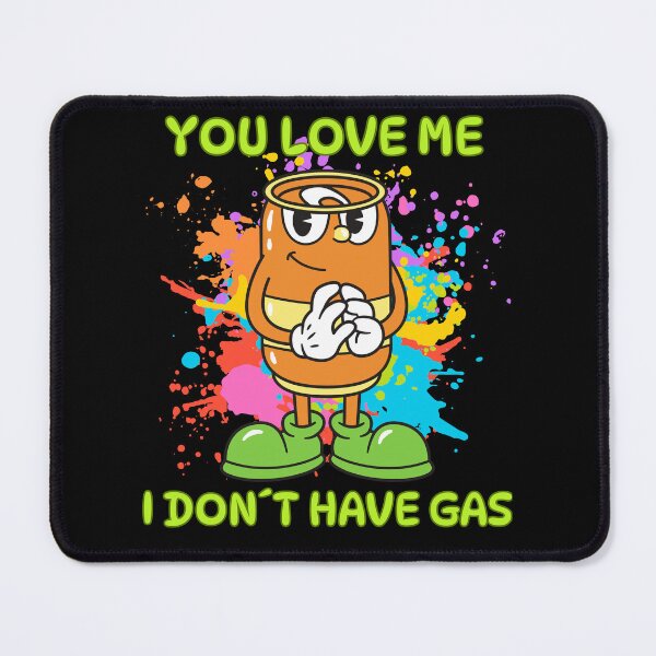 Item preview, YOU LOVE ME, I DON'T HAVE GAS designed and sold by stickersrafisa.