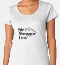 Mr Stagger Lee Women's Premium T-Shirt