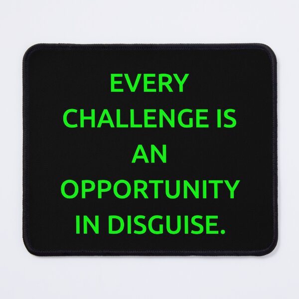 Item preview, Every challenge is an opportunity in disguise. designed and sold by IMCDT.