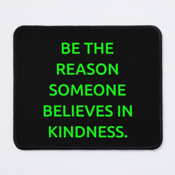 Item preview, Be the reason someone believes in kindness. designed and sold by IMCDT.