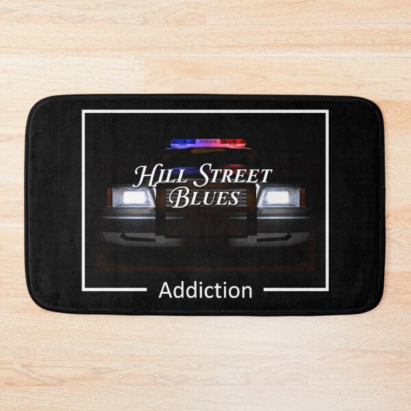 Item preview, Hill Street Blues Addiction designed and sold by Luis J. de la Fuente.