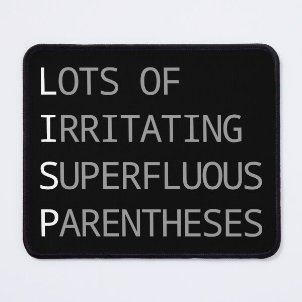 Item preview, Funny LISP Programmer Design Lots of Irritating Superfluous Parentheses designed and sold by ramiro.