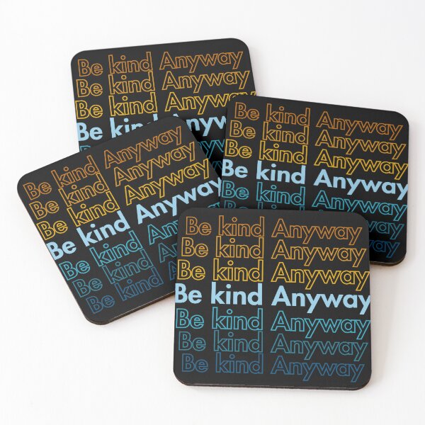 Item preview, Be Kind Anyway designed and sold by Guess4best.