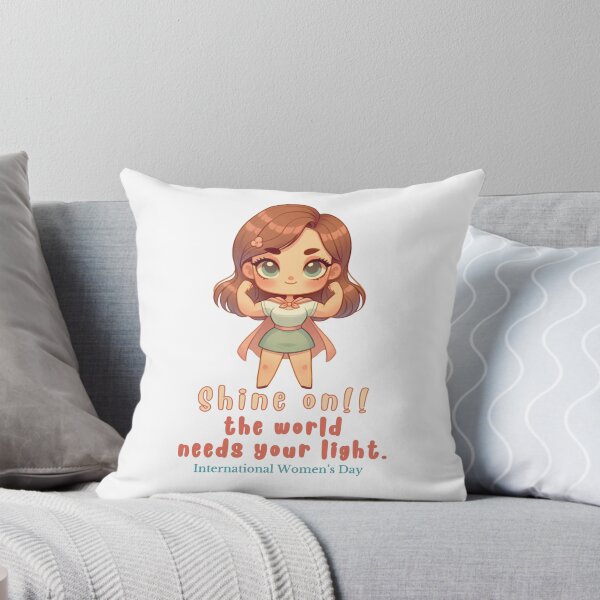 Item preview, International Women’s Day. 2024 March 8th. "Shine on, the world needs your light." designed and sold by Just You Tee | Say It Loud, Wear It Proud.