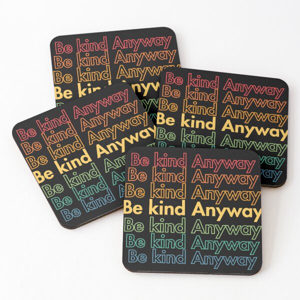 Item preview, Be Kind Anyway designed and sold by Guess4best.