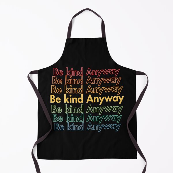 Item preview, Be Kind Anyway designed and sold by Guess4best.