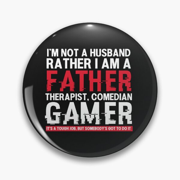 Item preview, I'm a Father, Therapist, Comedian, Gamer Funny Typography Quote designed and sold by thedazzlingmonk.