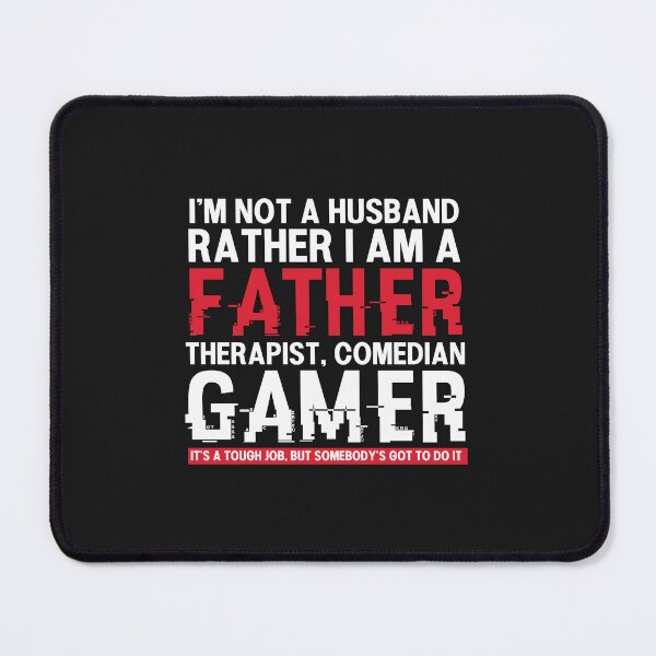 Item preview, I'm a Father, Therapist, Comedian, Gamer Funny Typography Quote designed and sold by thedazzlingmonk.