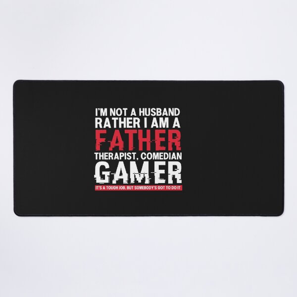 Item preview, I'm a Father, Therapist, Comedian, Gamer Funny Typography Quote designed and sold by thedazzlingmonk.