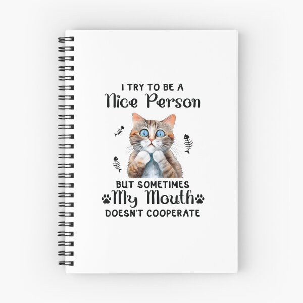 Item preview, Funny Cat I Try To Be A Nice Person But Sometimes My Mouth Doesn't Cooperate designed and sold by Merchrise.