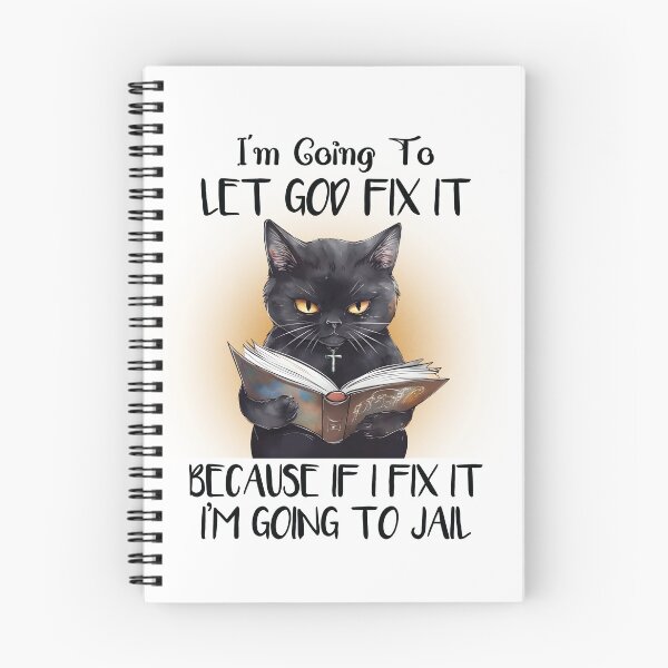Item preview, Funny Cat I'm Going To Let God Fix It Because If I Did I'm Going Jail designed and sold by Merchrise.