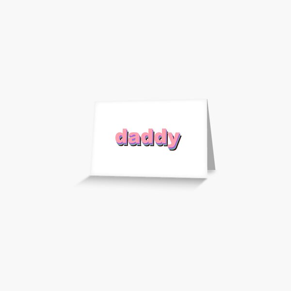 daddy Greeting Card