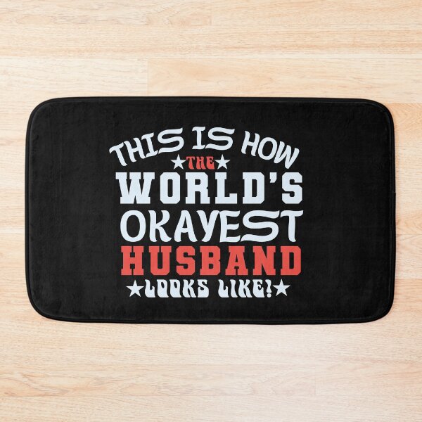 Item preview, This is How the World's Okayest Husband Looks Like Funny Typography Quote designed and sold by thedazzlingmonk.