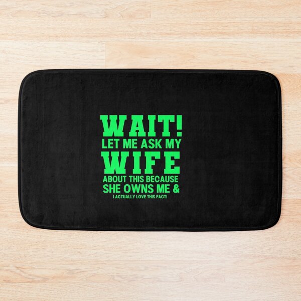 Item preview, Wait! Let me Ask my Wife Funny Husband Typography Quote designed and sold by thedazzlingmonk.