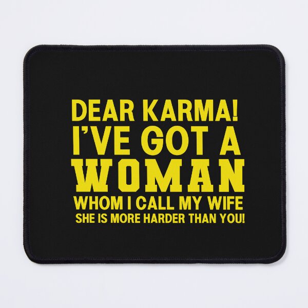 Item preview, Dear Karma, I've Got a Woman Funny Husband Typography Quote designed and sold by thedazzlingmonk.
