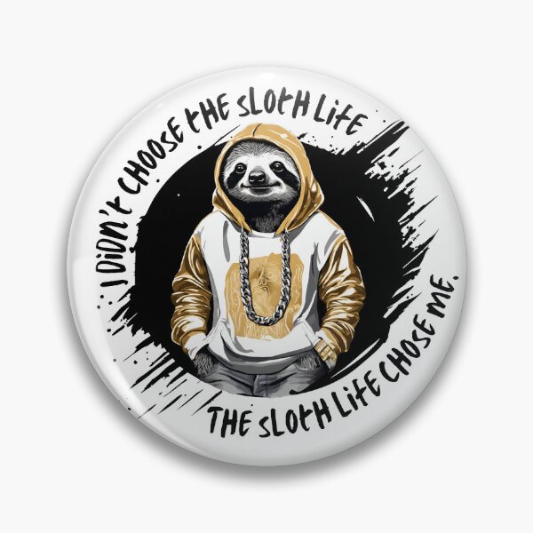 Item preview, Sloth Life designed and sold by Sheree Davis.