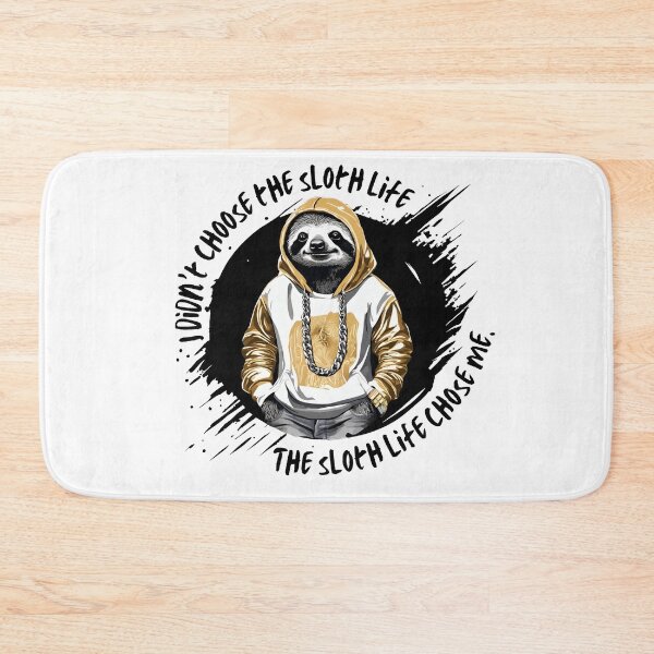 Item preview, Sloth Life designed and sold by Sheree Davis.