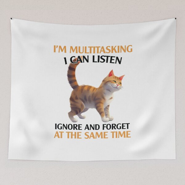 Item preview, Funny Cat I'm Multitasking I Can Listen Ignore And Forget  designed and sold by Merchrise.