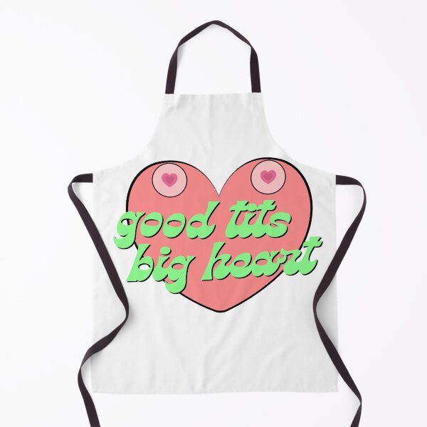 Item preview, Good t*ts and a big heart designed and sold by BettySpicer.
