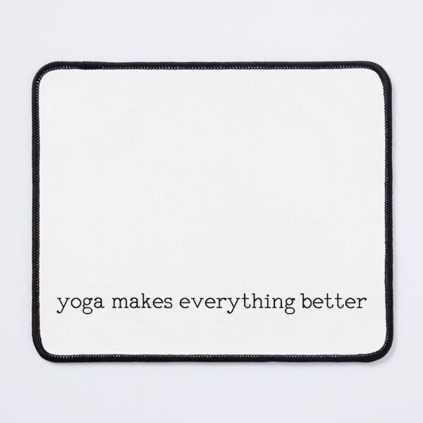 Item preview, Yoga makes everything better - Minimalist Zen - Namaste - Mental health designed and sold by originalsusie.