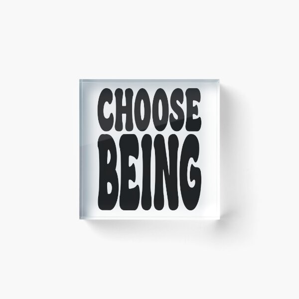 Item preview, CHOOSE BEING. BLACK designed and sold by Rejiboustarts.