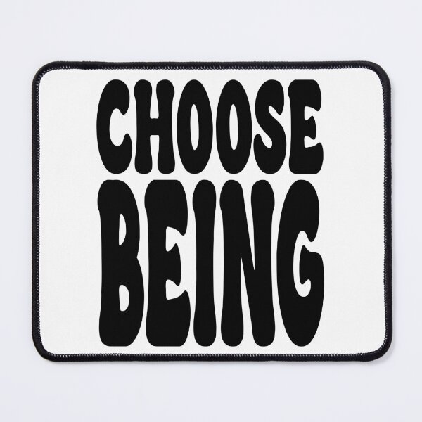 Item preview, CHOOSE BEING. BLACK designed and sold by Rejiboustarts.