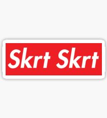 Skrt Skrt Sticker