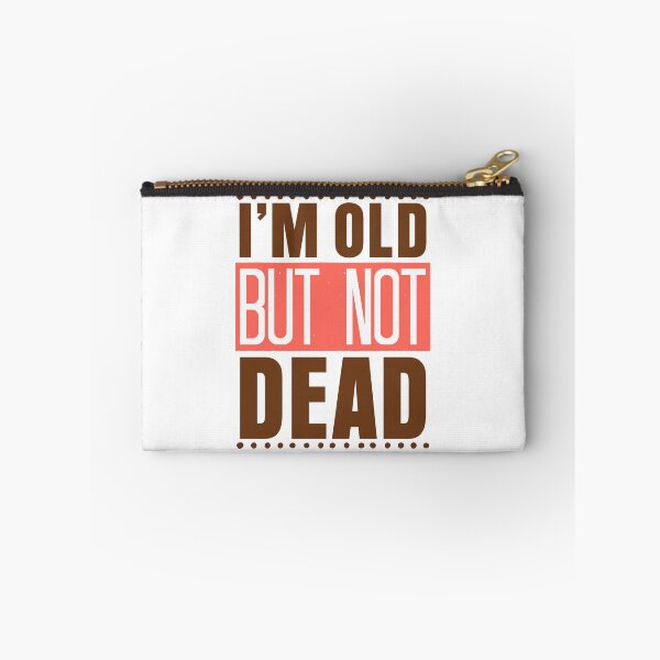 Item preview, I'm Old but Not Dead: Bold Contrast in Red, Black, and White designed and sold by SplashTastic.