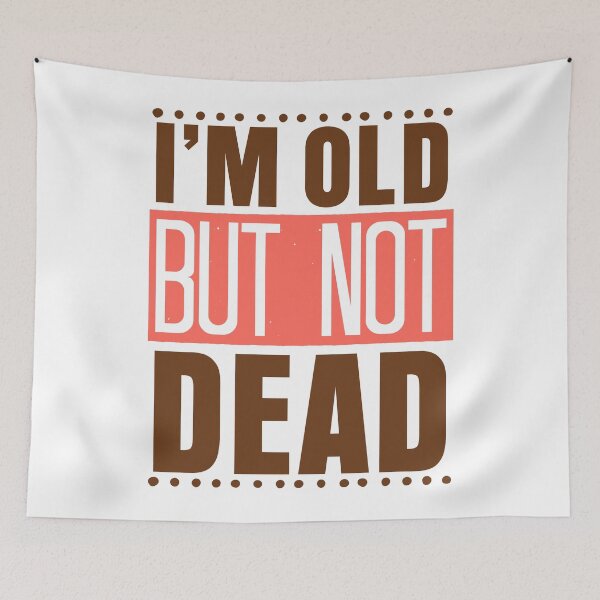Item preview, I'm Old but Not Dead: Bold Contrast in Red, Black, and White designed and sold by SplashTastic.