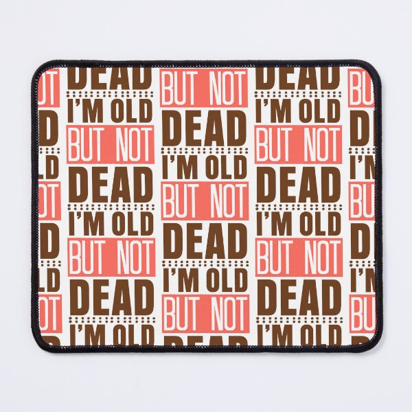 Item preview, I'm Old but Not Dead: Bold Contrast in Red, Black, and White designed and sold by SplashTastic.