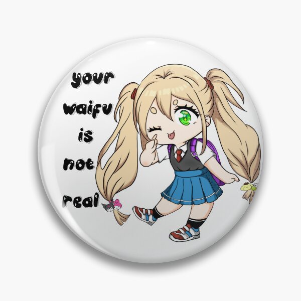 Item preview, Your Waifu is not real designed and sold by TheYuzuPalette.