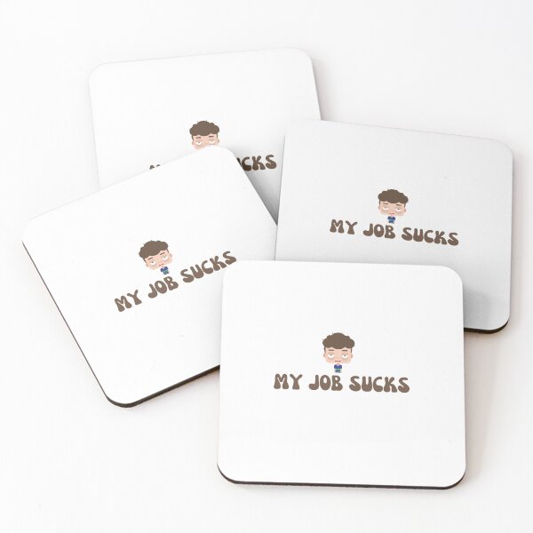 Item preview,  My Job Sucks designed and sold by Seoul  Mates.
