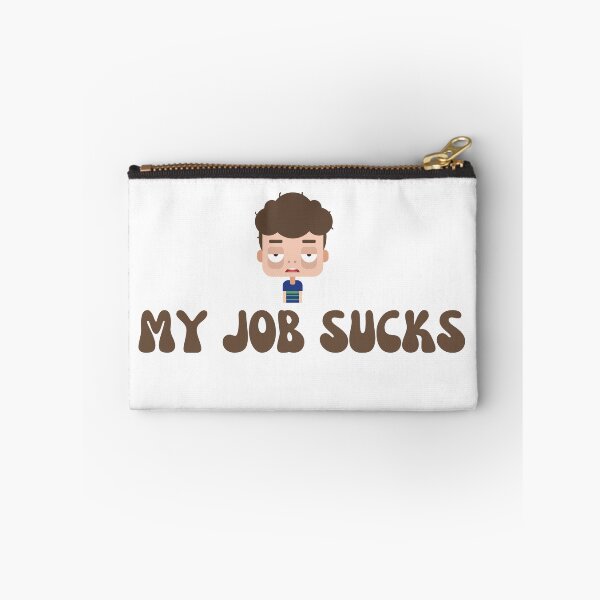 Item preview,  My Job Sucks designed and sold by Seoul  Mates.