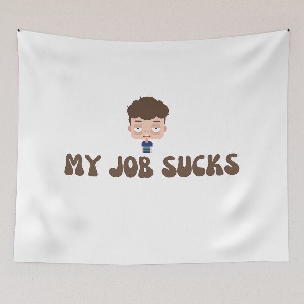 Item preview,  My Job Sucks designed and sold by Seoul  Mates.